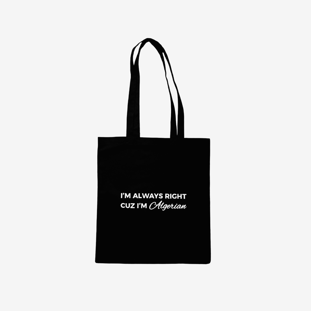 tote bag always right cuz i'm algerian